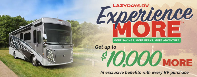 Experience More, Get up to $10,000
